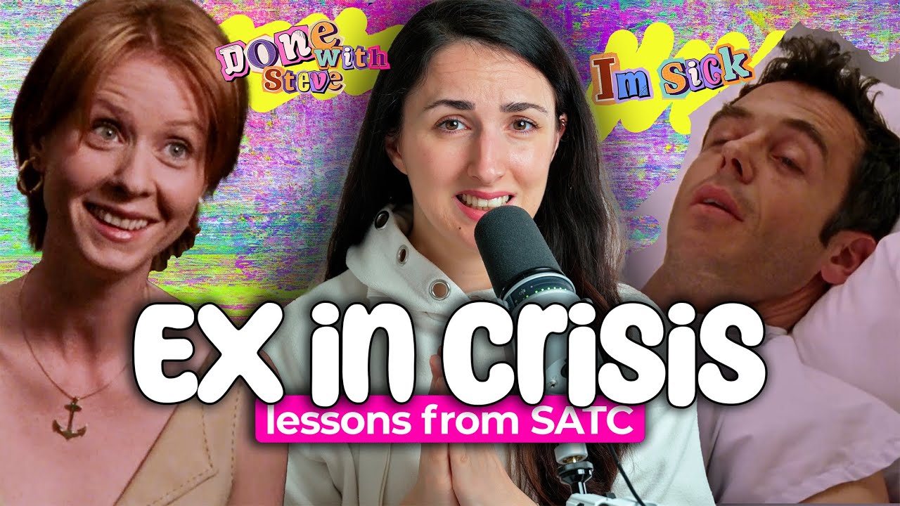 She Cut Off Her Ex Then Found Out He Had Cancer ( Sex and The City analysis)
