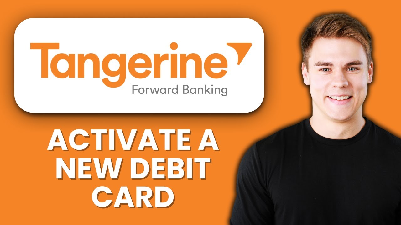 NEW! How to Activate a New Tangerine Debit Card (2025) 💳 | Start Using Your Card Immediately