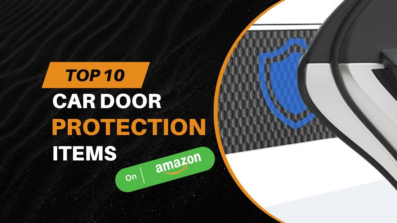 Top 10 Picks for Car Door Protection That Actually Work
