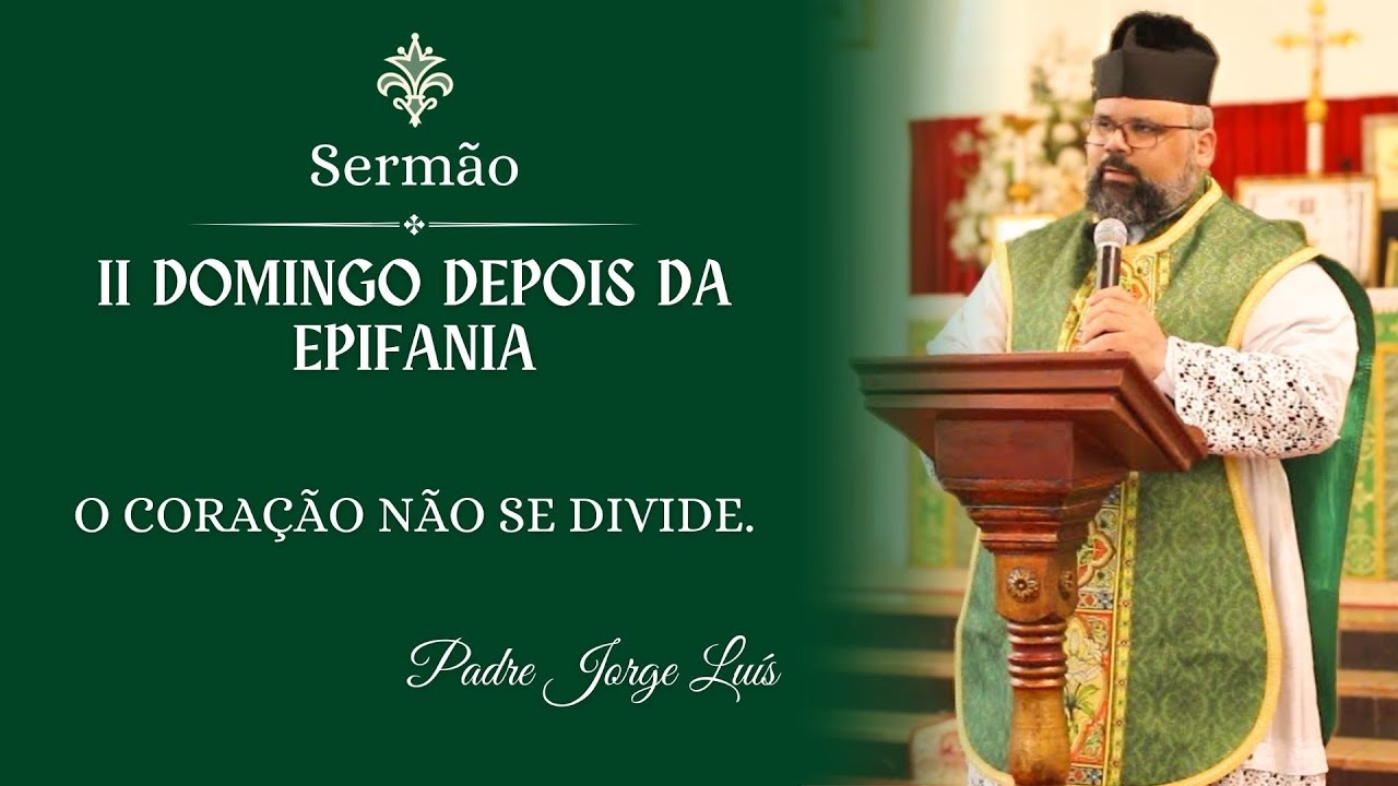 Sermão | O coração não se divide - Pe. Jorge Luís