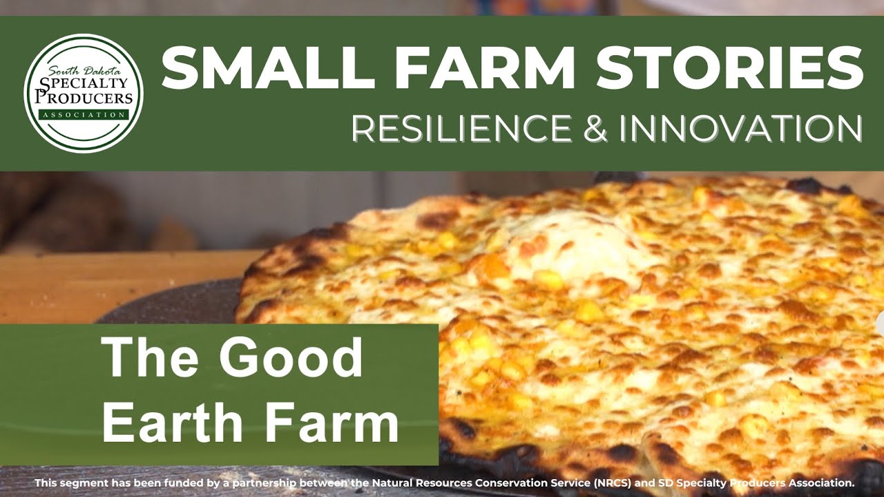 The Good Earth Farm, Small Farm Stories: Resilience and Innovation