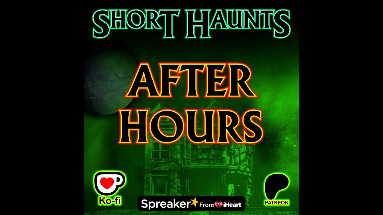 Short Haunts - After Hours