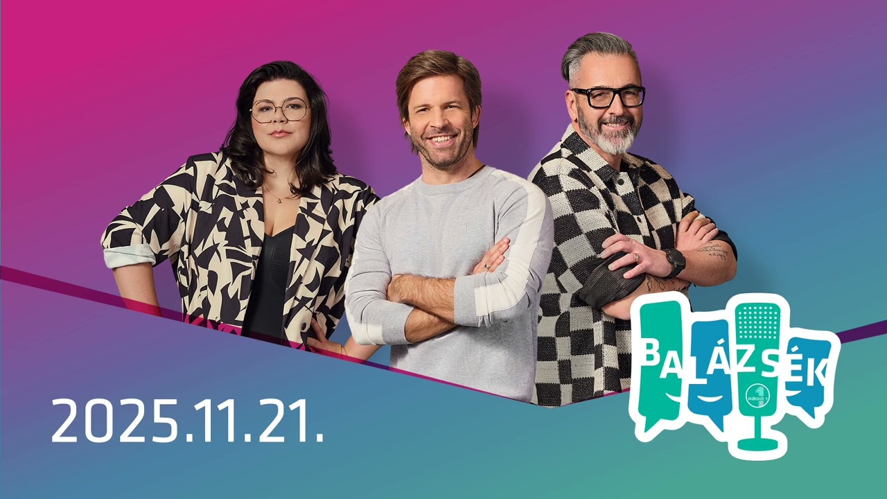 Rádió 1 Balázsék (2025.11.21.) - Péntek