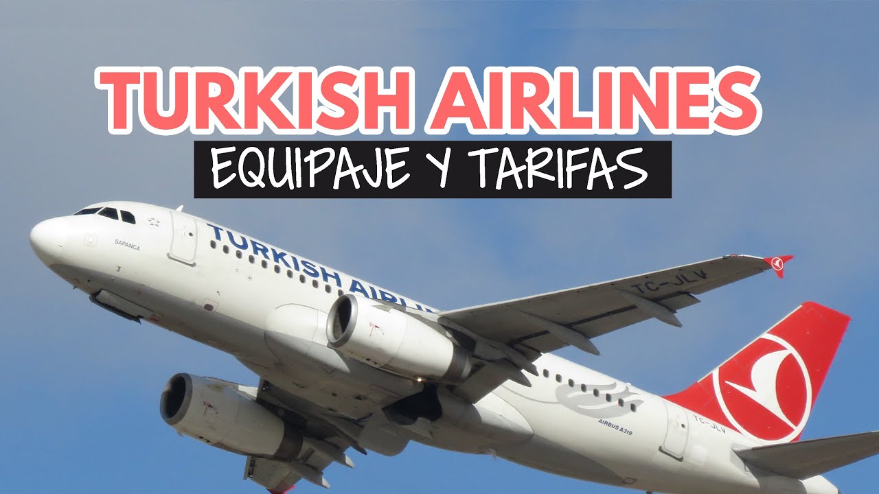 Viajar con Turkish Airlines: equipaje permitido y tarifas