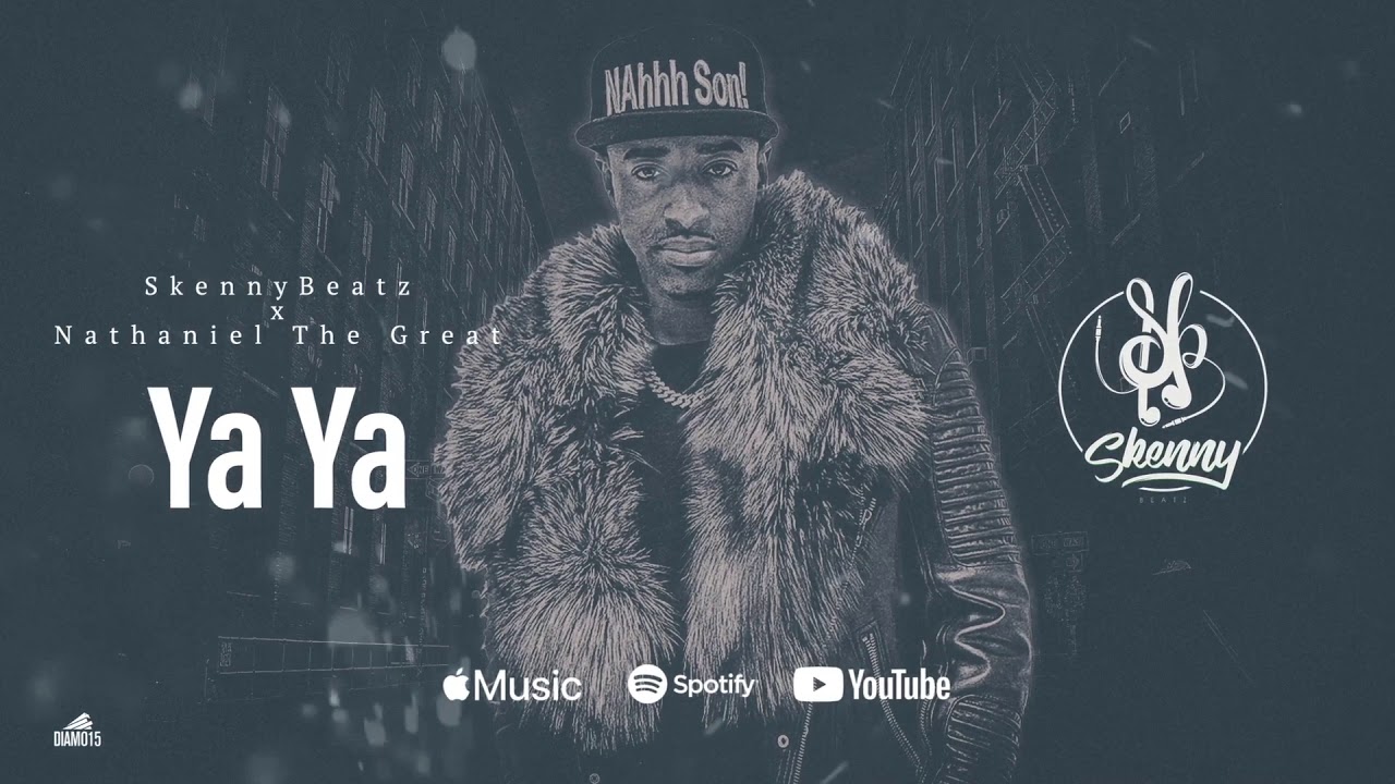 SkennyBeatz x Nathaniel The Great - Ya Ya