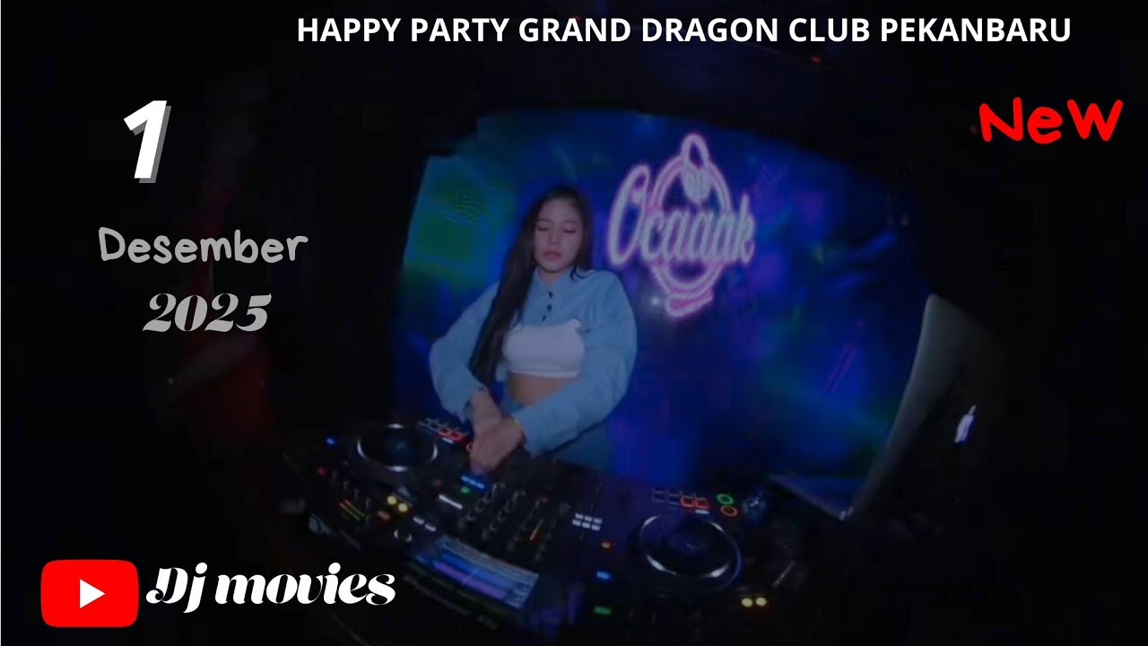 Dj Tinggi Kalii !! Dj Ocak 01 Desember !! Grand Dragon Pekanbaru