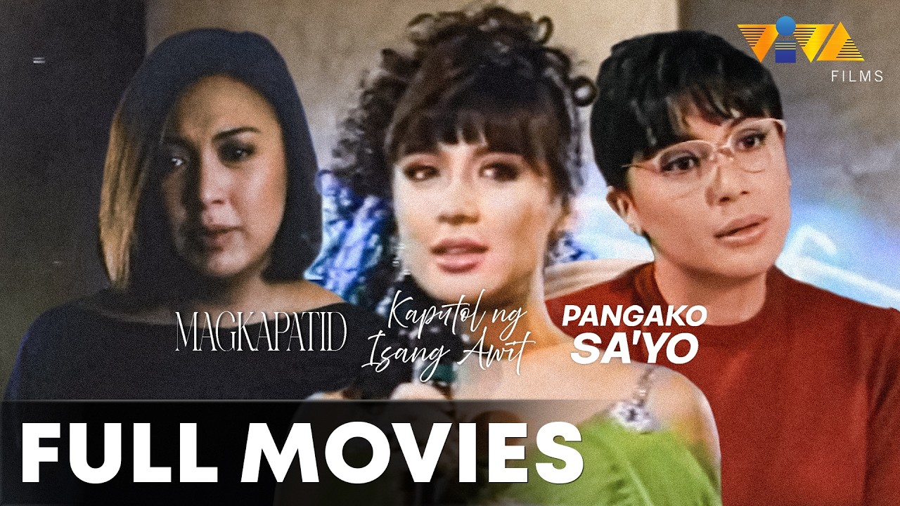 Magkapatid, Kaputol Ng Isang Awit, & Pangako Sa'yo | VIVA MOVIE MARATHON