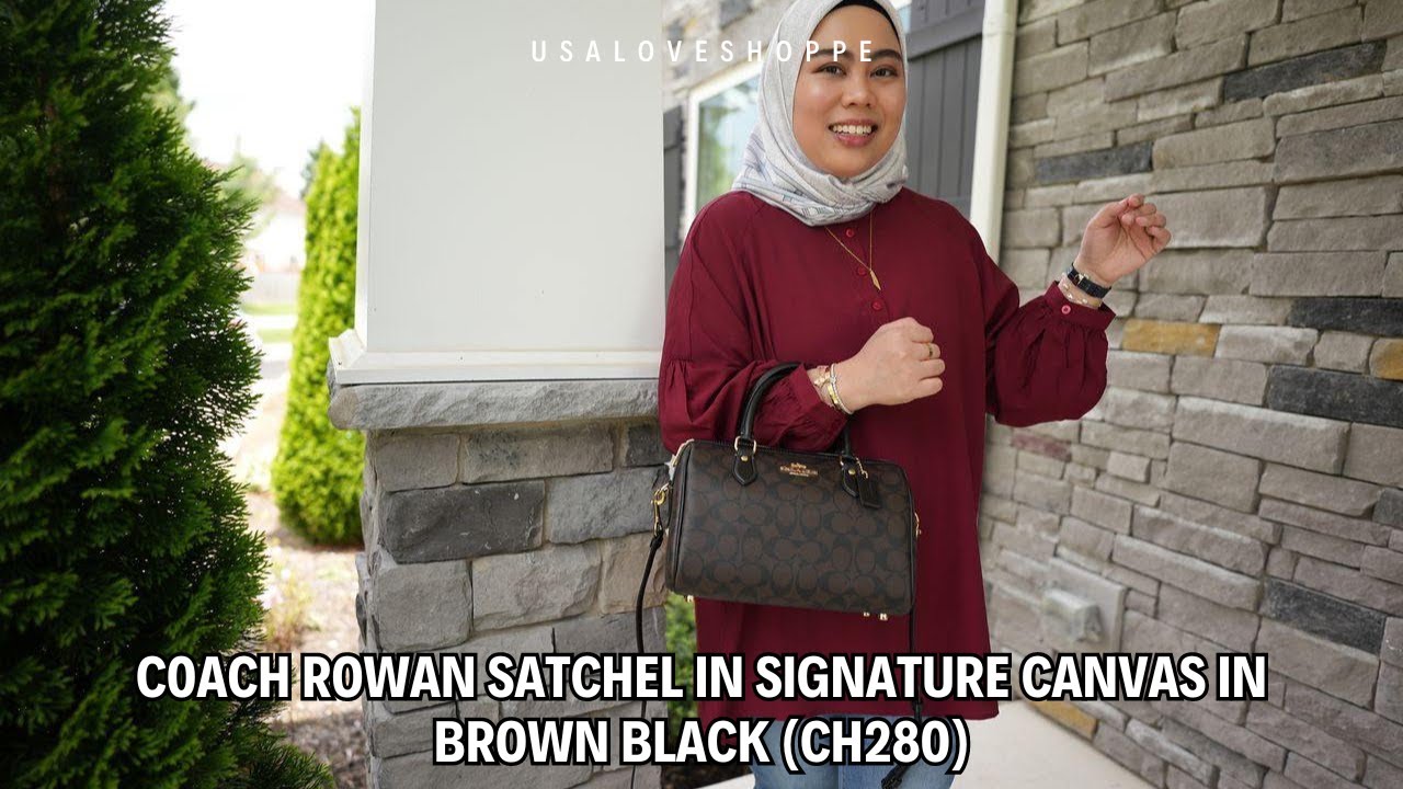 Episode 179: Complete Review: Coach Rowan Satchel CH280 in Brown Black Signature Canvas