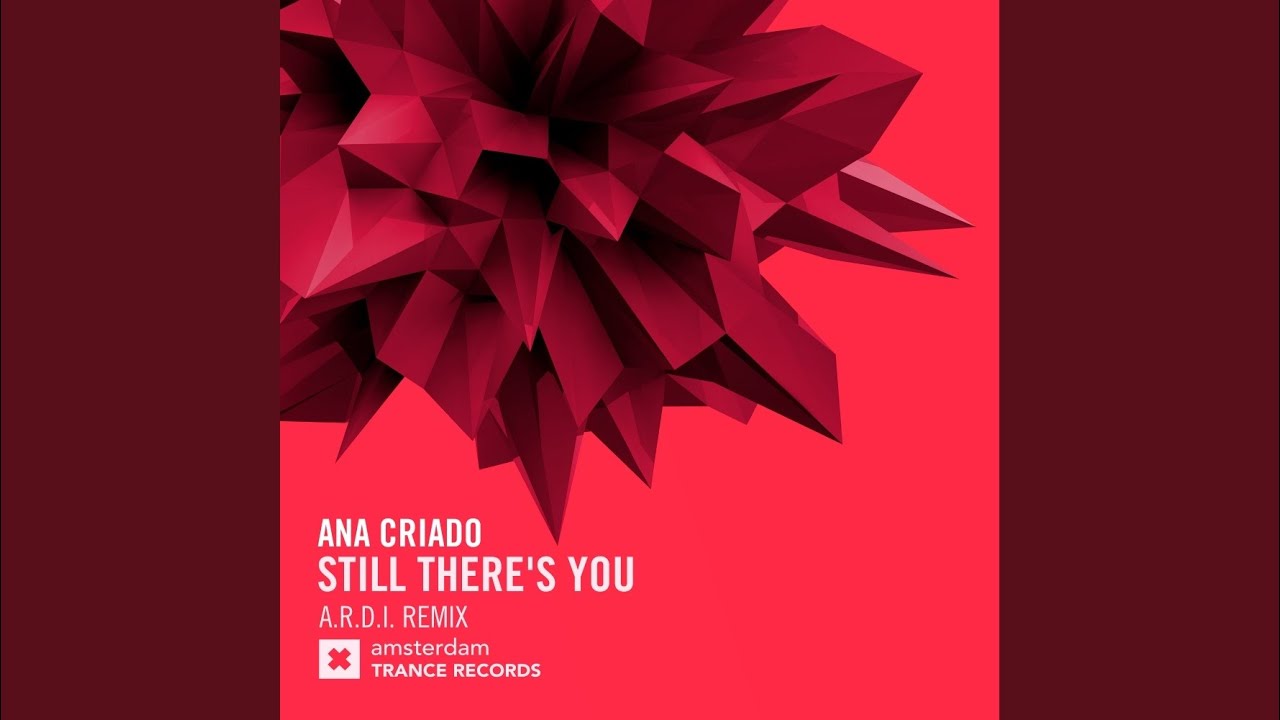 Still There's You (A.R.D.I. Remix)