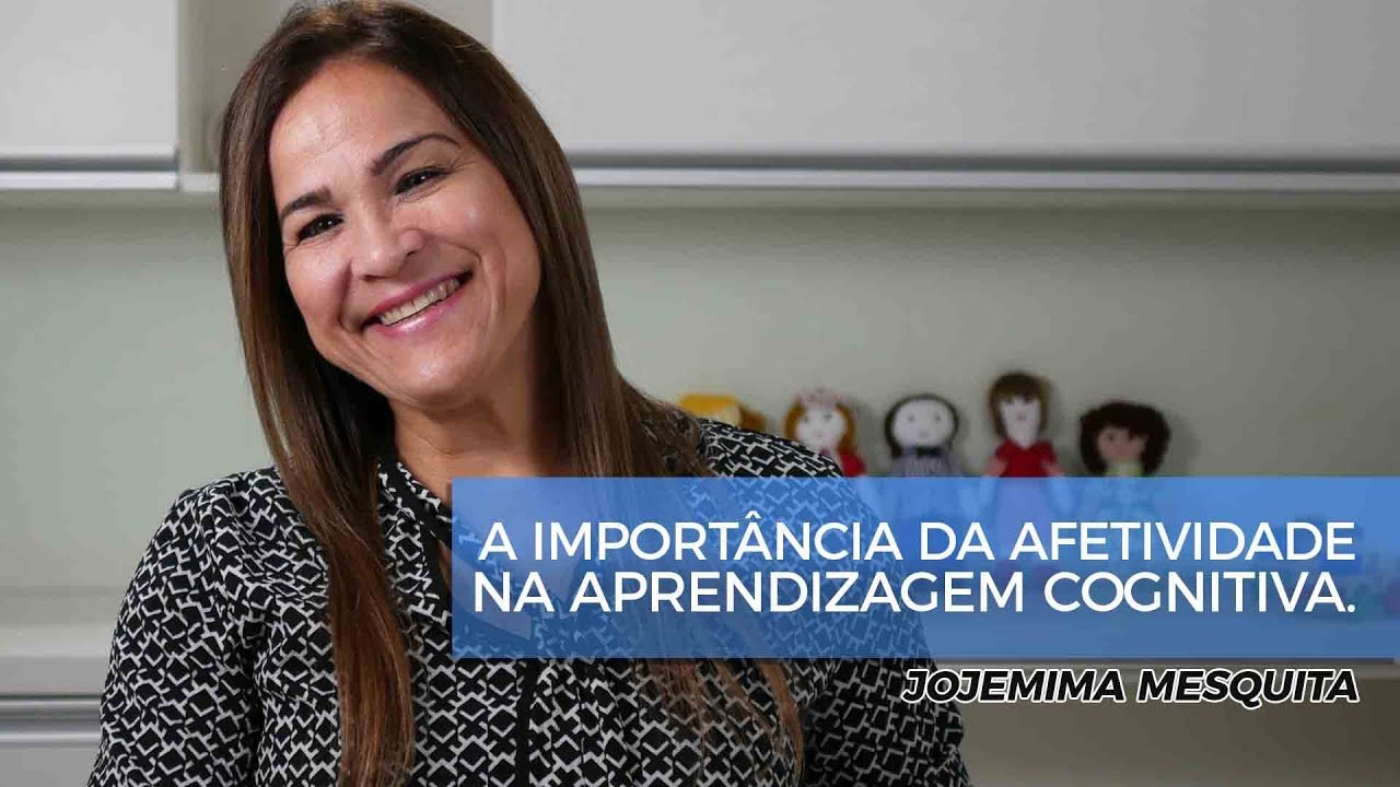 A Importância da Afetividade na Aprendizagem Cognitiva.