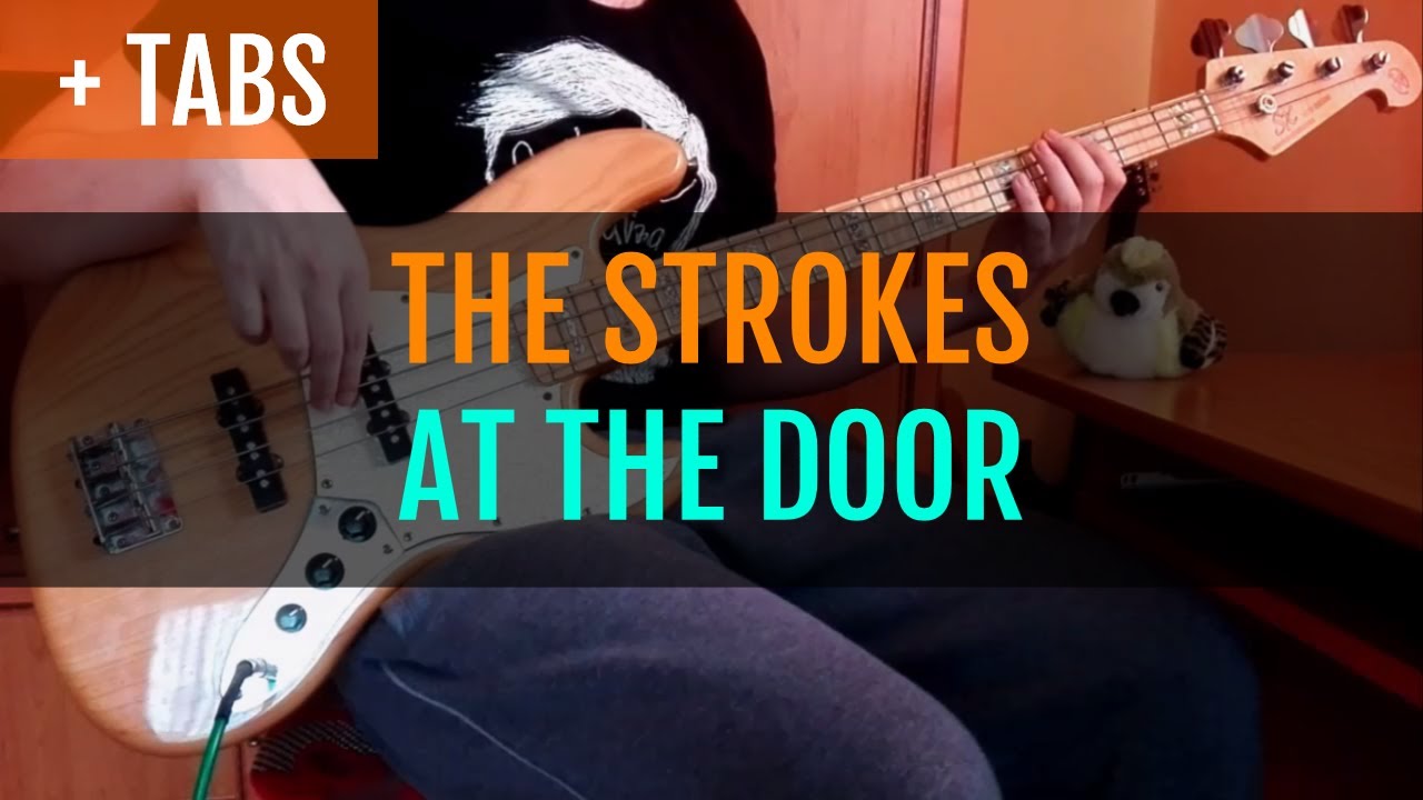 The Strokes - At the Door (Bass Cover with TABS!)
