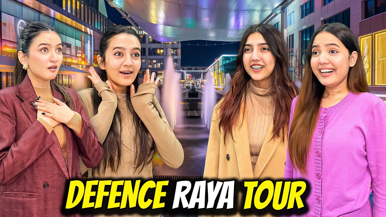 Mini Dubai of Lahore😍|Defence Raya Tour🥰|Sistrology