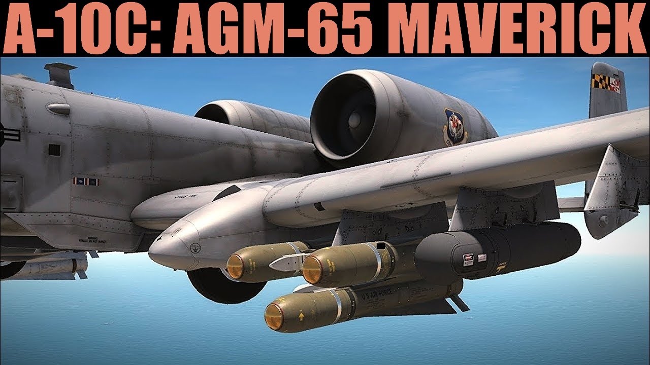 A-10C Warthog: руководство по AGM-65 D/G/H/K Maverick | DCS WORLD