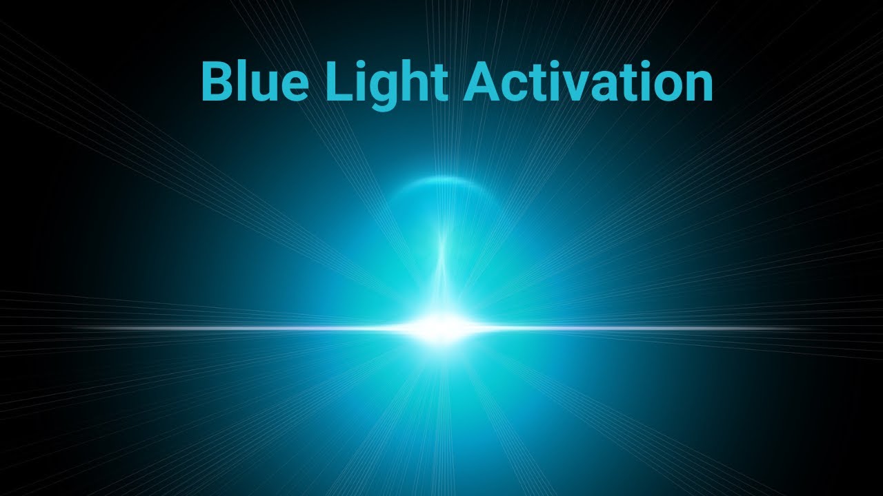 Blue Light Activation