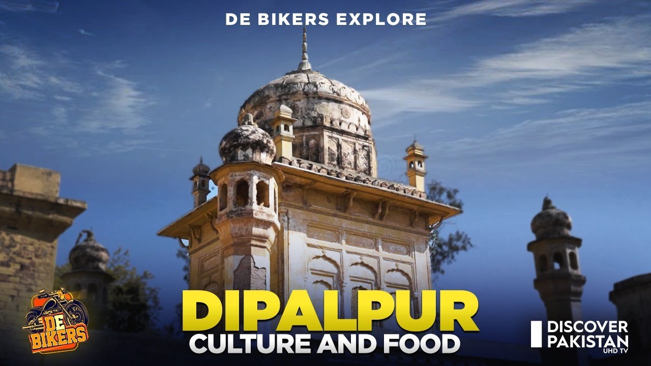 De Bikers Explore Dipalpur Culture And Food | Discover Pakistan Tv