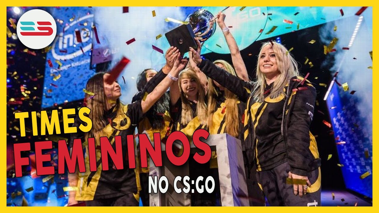 Conhe&ccedil;a os times Femininos de CS:Go! - eSportsBR