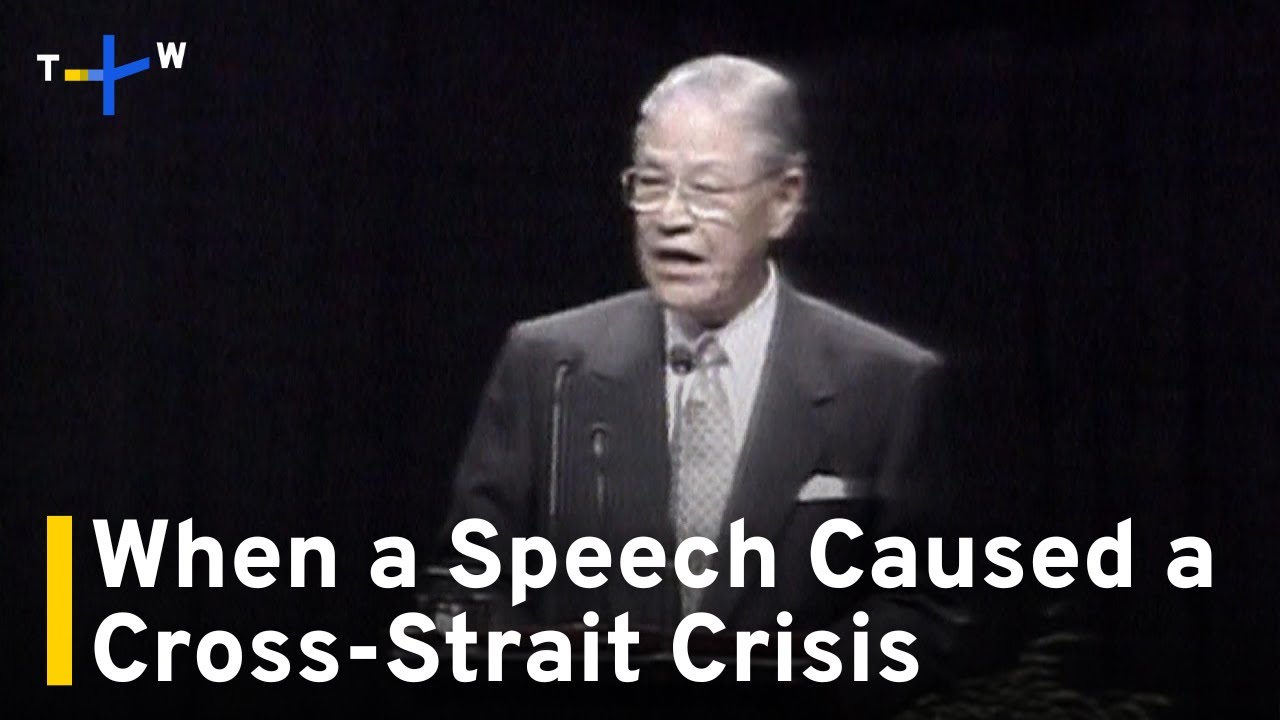 Thirty Years Ago: A Speech That Triggered a Cross-Strait Crisis | TaiwanPlus News