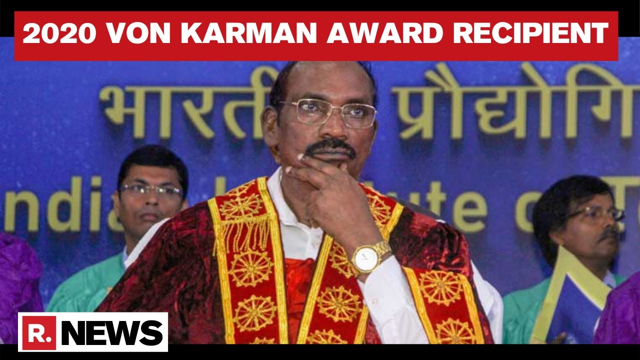 ISRO Chief Sivan Named As 2020 Von Karman Award Recipient By IAA, To Be Conferred In March