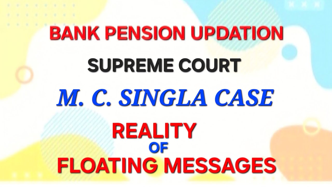 #Bank #pension #updation #case #mcsingla #supreme #court #fact #social #media #message #wait for #25
