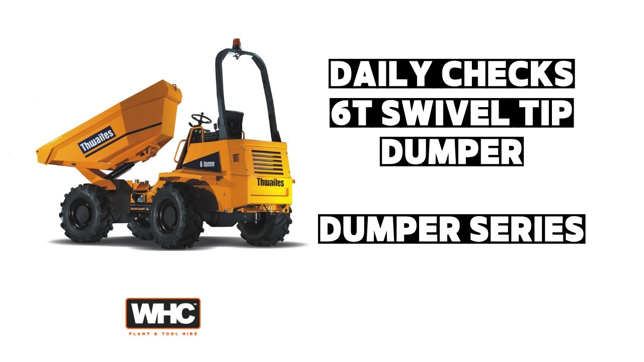 Daily Checks 6T Dumper (Thwaites) | WHC Hire | Dumper Series