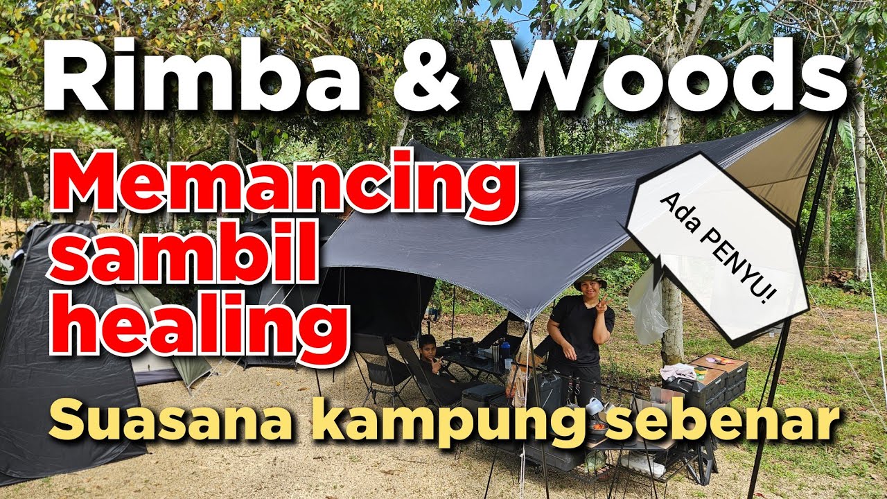Memancing penyu di Kuala Pilah | Ini baru camping! | Rimba & Woods campsite