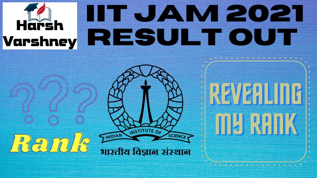 IIT JAM 2021 || Result Out || 20th March 2021 || Revealing My Rank