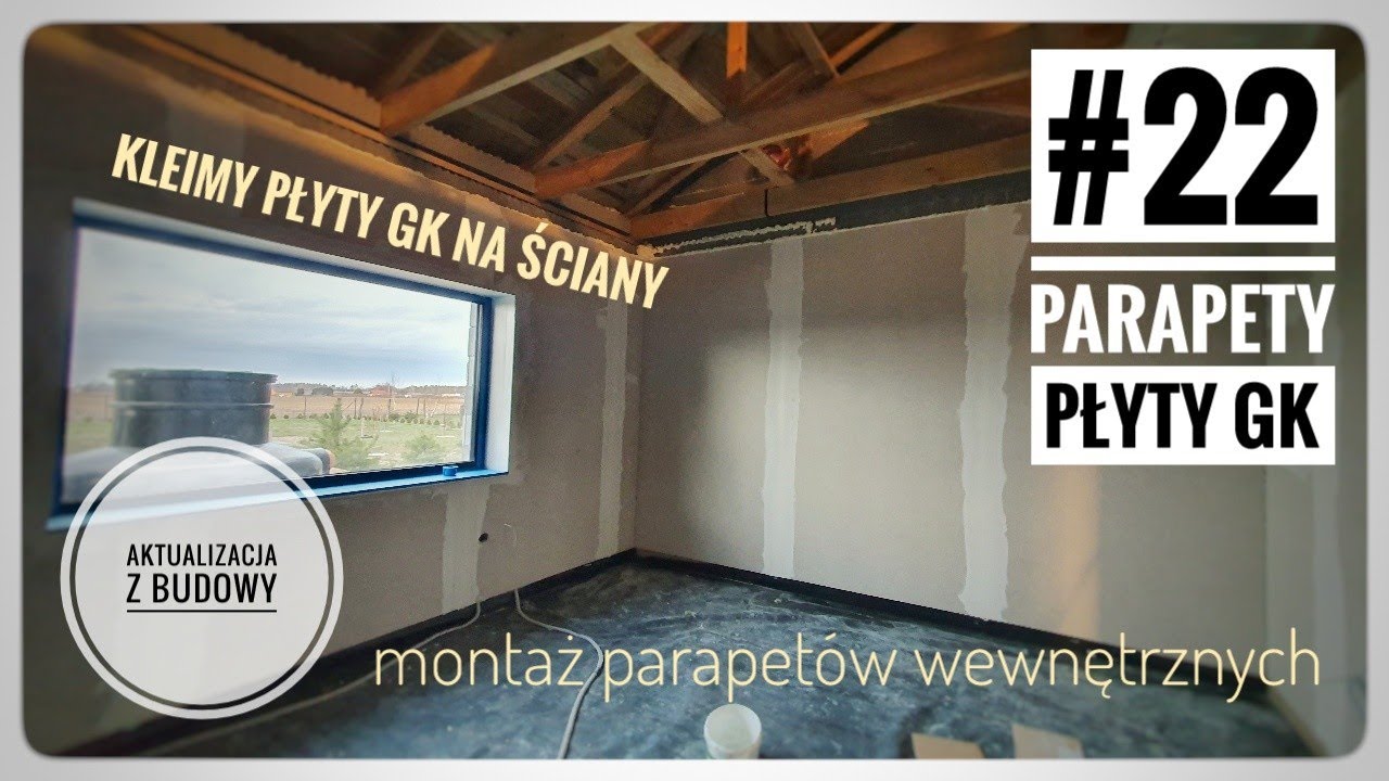 #22 Montaż parapetów wewnętrznych. Przyklejamy płyty GK na pianę.
