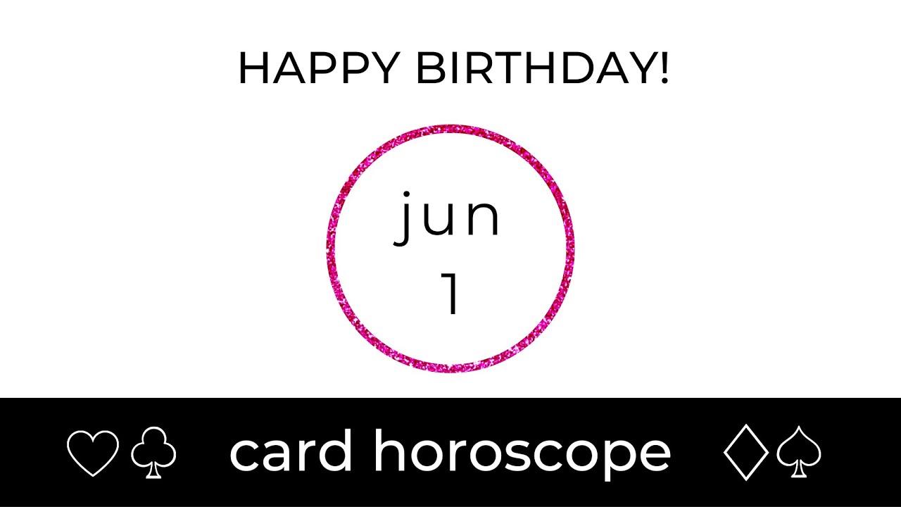 June 1 Gemini: Birthday Card Horoscope
