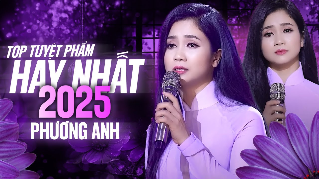 Bolero Trữ Tình PHƯƠNG ANH – Top Tuyệt Phẩm Hay Nhất 2025 Khiến Triệu Người Say Đắm | Ca Nhạc 365
