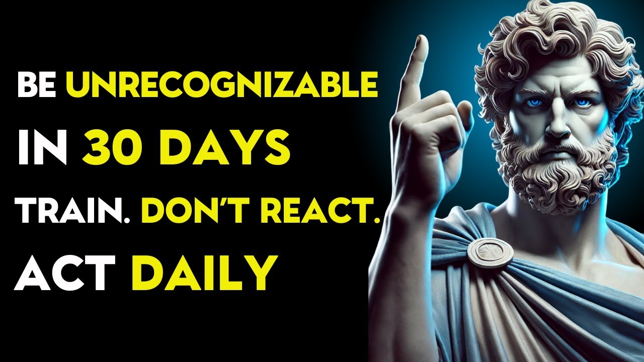BE UNRECOGNIZABLE in just 1 MONTH IF YOU DO THIS Every Single Day | Stoic Philosophy