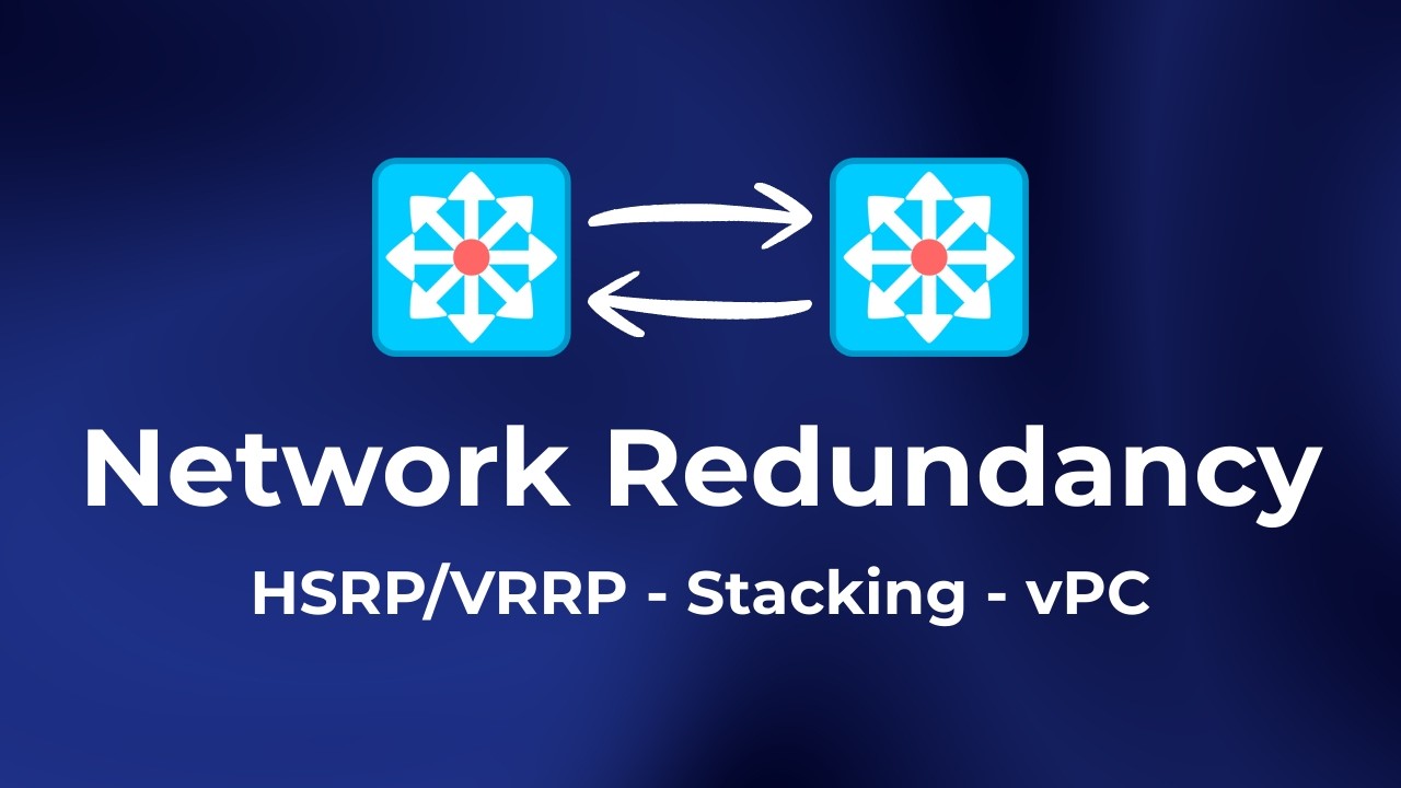 Đừng để mạng sập! Chọn HSRP, Stacking hay vPC?