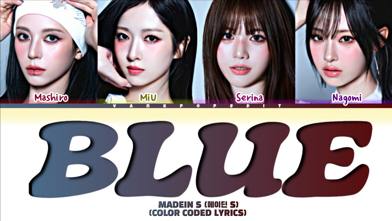 MADEIN S BLUE Lyrics (Color Coded Lyrics)