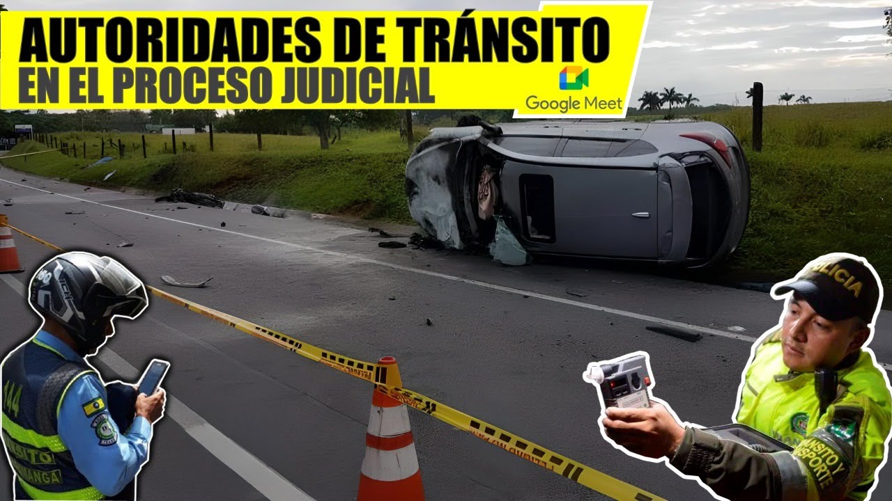 AGENTES DE TRÁNSITO EN EL PROCESO JUDICIAL
