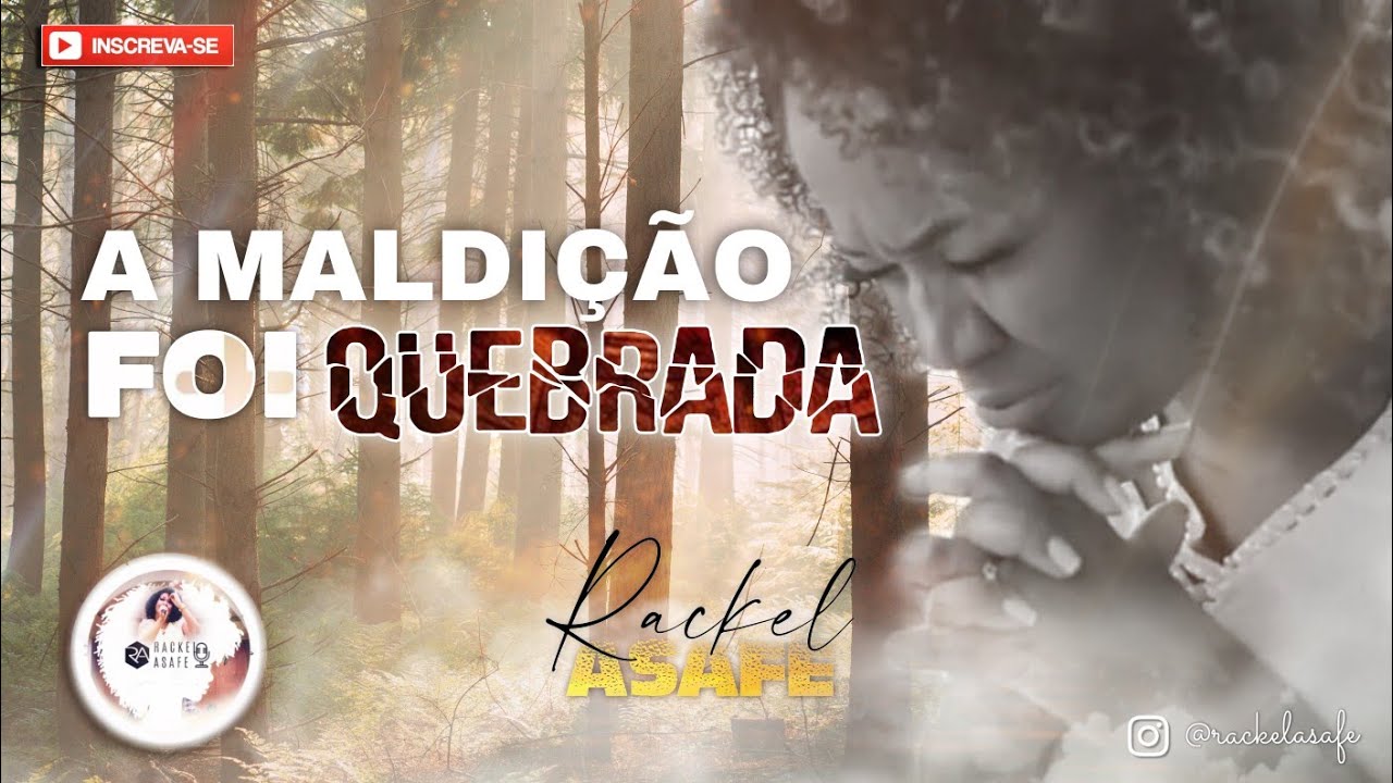 A Maldi&ccedil;&atilde;o Foi Quebrada - Rachel Asafe