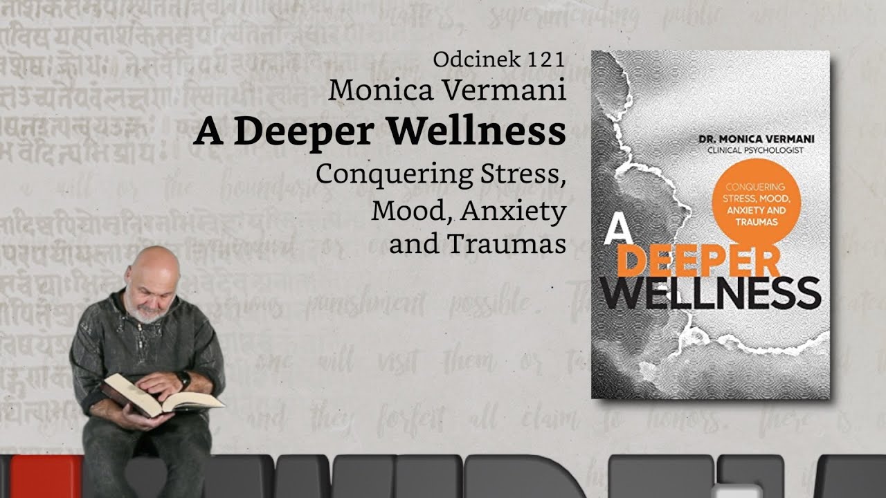 Niewidzialne książki: #121 Monica Vermani - A Deeper Wellness