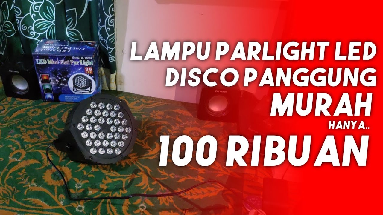REVIEW LAMPU PARLIGHT/PARLED MURAH 36 LED | LAMPU DISCO PANGGUNG