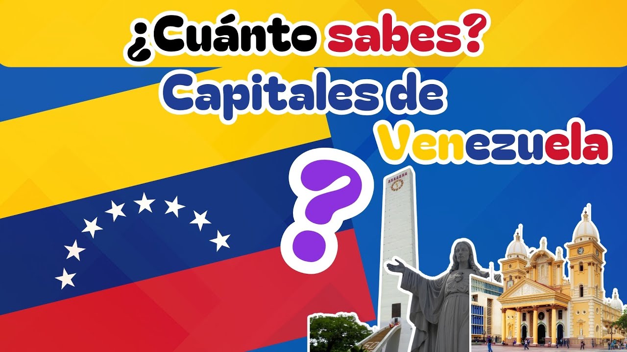 ¿Cuánto sabes de las CAPITALES de Venezuela? | Trivia de Cultura General