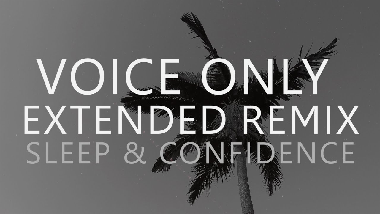 Sleep Hypnosis for Deep Confidence | Voice Only Remix (Depression, Anxiety, Insomnia, Self Esteem)
