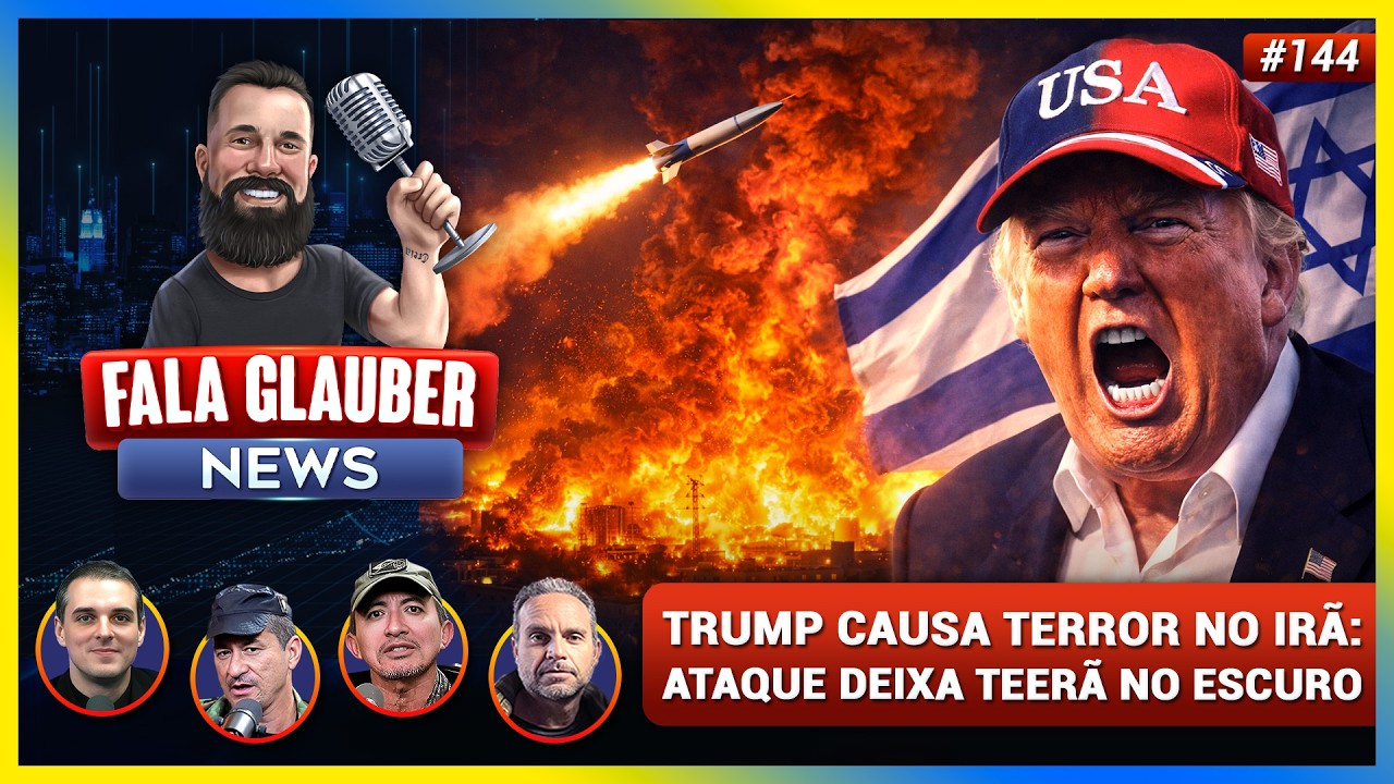 Fala Glauber NEWS: TRUMP causa T3RROR no IRÃ E ATAQUE DEIXA TEERÃ NO ESCURO e mais...