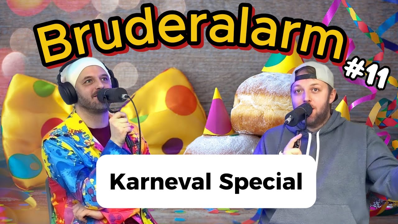 Bruderalarm #11 - „Mach das nicht an Karneval!! Das Karneval Special