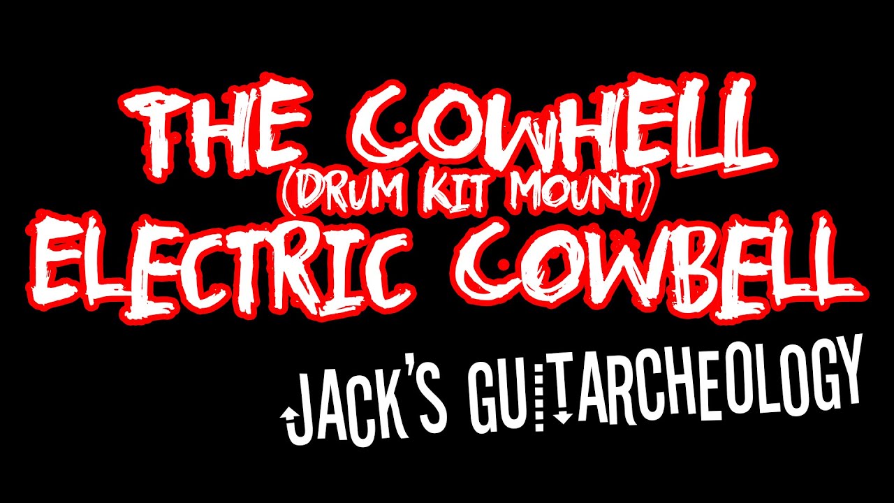 The COWHELL Electric Cowbell (Drum Kit Mount) by Jack's Guitarcheology
