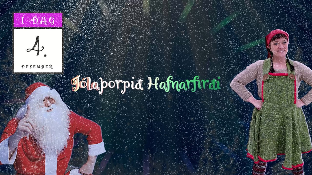 4 desember - Jólaþorpið í Hafnarfirði - Jóladagatal Hurðaskellis og Skjóðu 2020