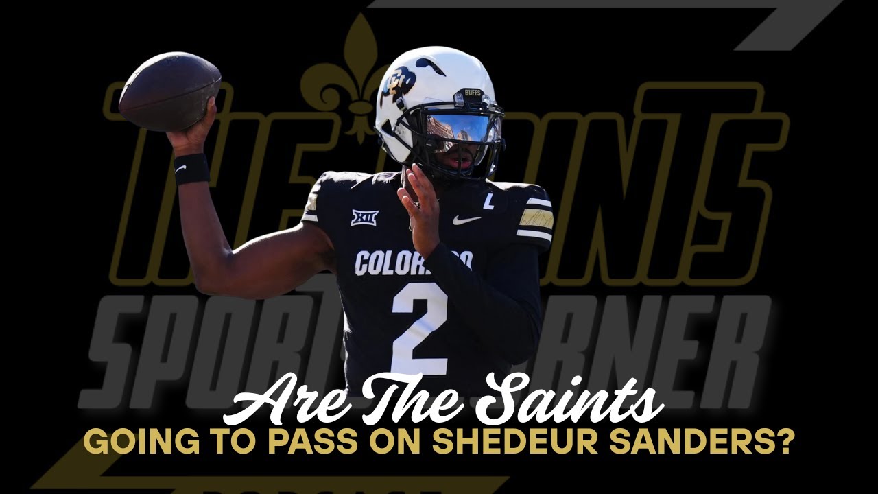 Are the Saints Going To Pass On Shedeur Sanders?