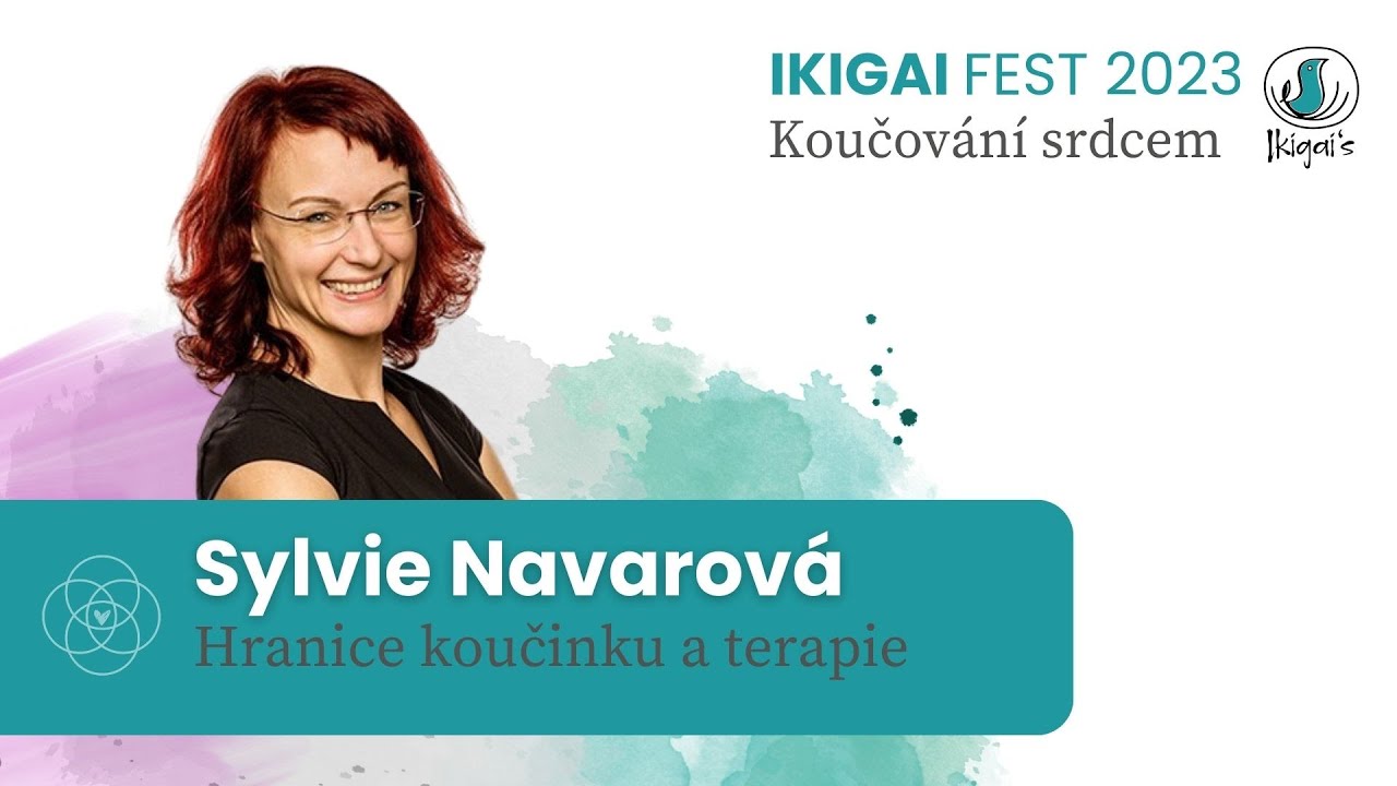 IKIGAI FEST 2023 - Hranice mezi koučinkem a terapií se Sylvií Navarovou