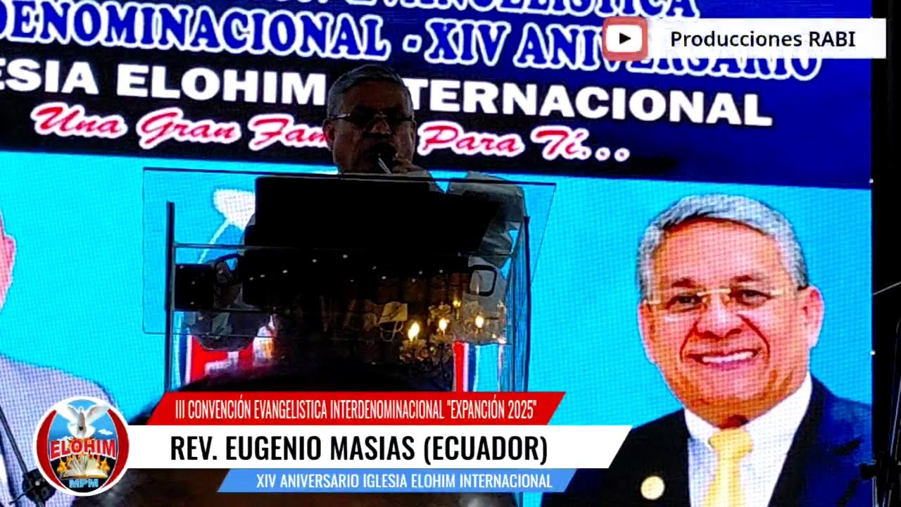 REV. EUGENIO MASIAS - III CONVENCION EVANGELISTICA INTERDENOMINACIONAL HUANCAYO PERU