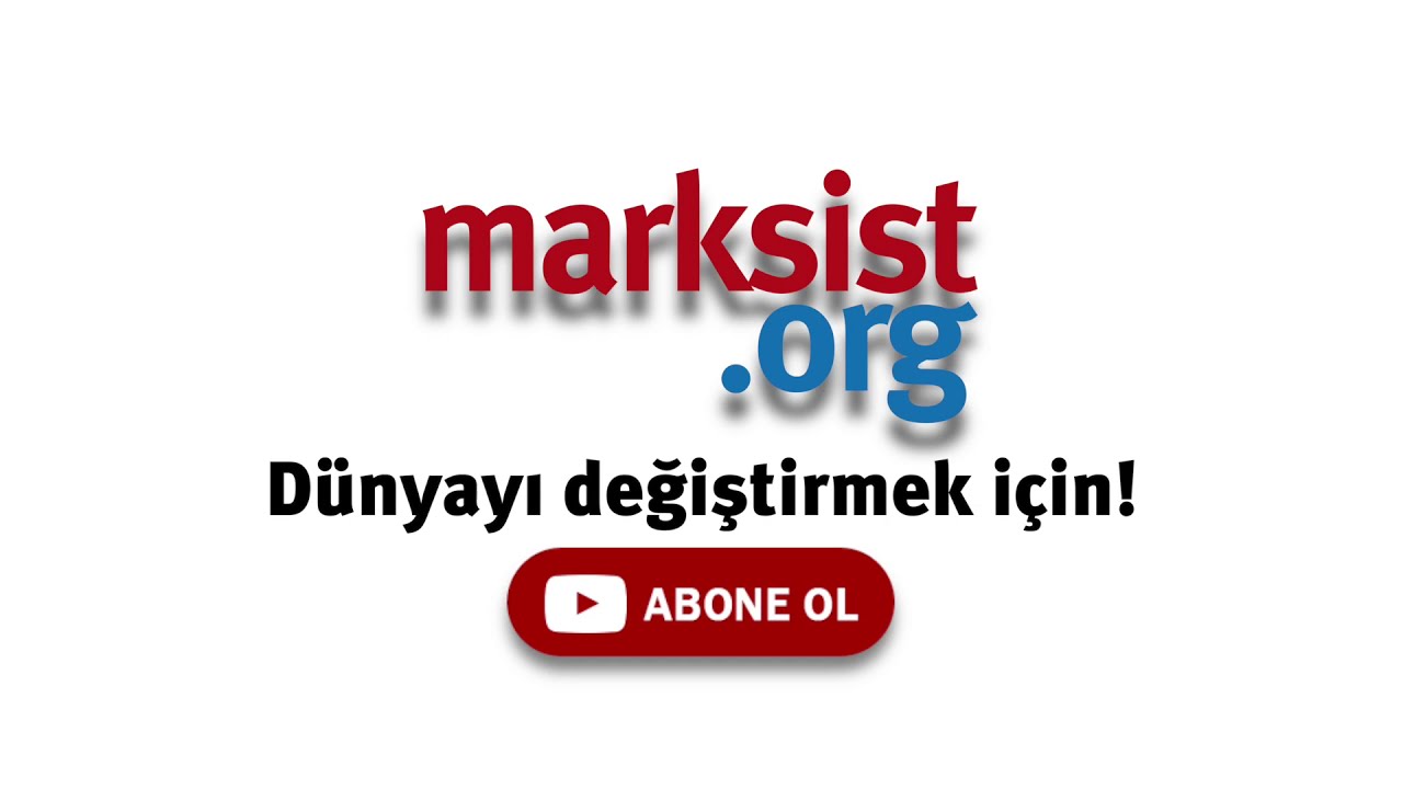 D&uuml;nyayı değiştirmek i&ccedil;in marksist.org'u takip edin