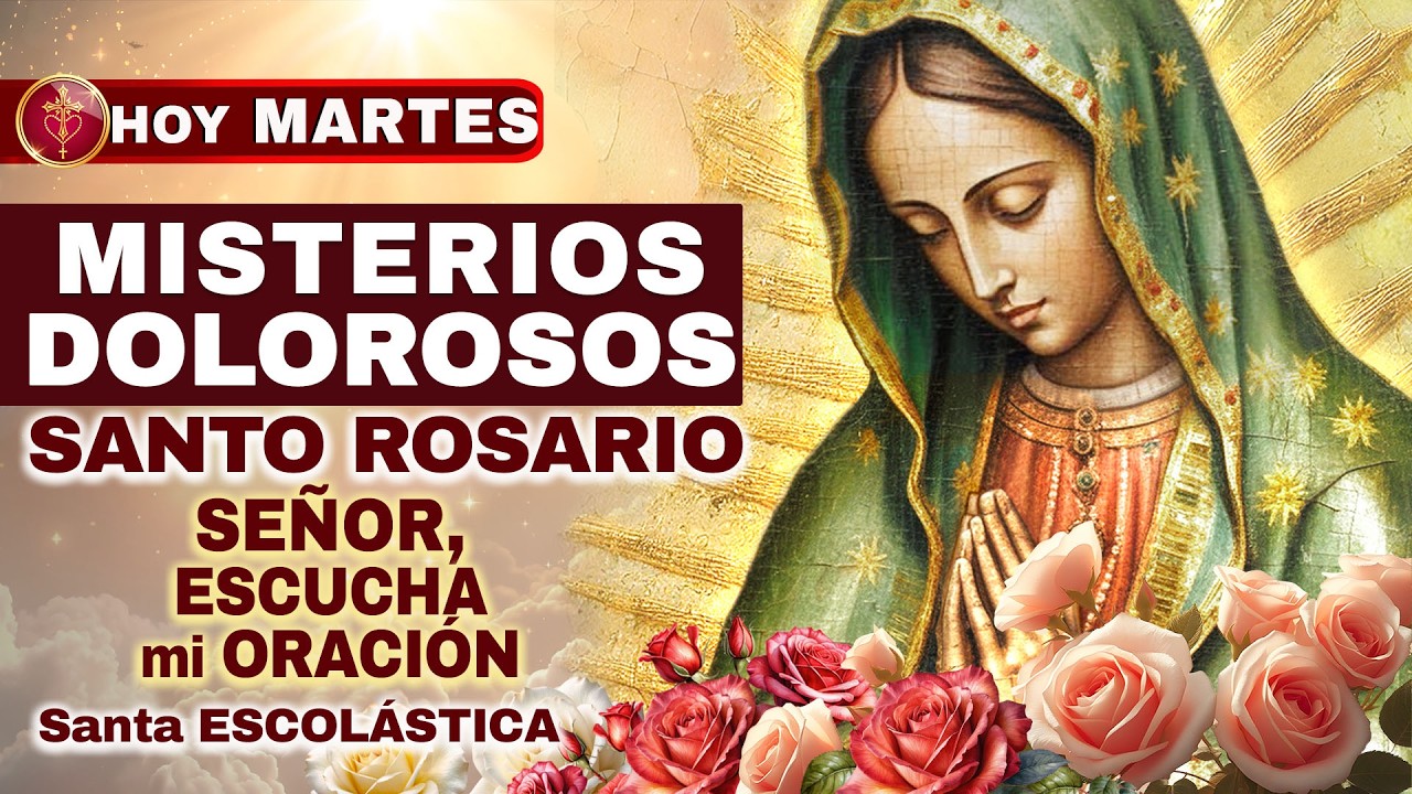 Santo Rosario HOY Mar 10 Feb 2026 ✝️ (Dolorosos) — Santa Escolástica: Dios escucha tu oración