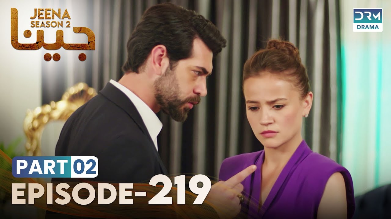 Turkish Drama in Urdu | JEENA Season 2 Episode 219 - Part 2 | Urdu Dubbed | UH1U