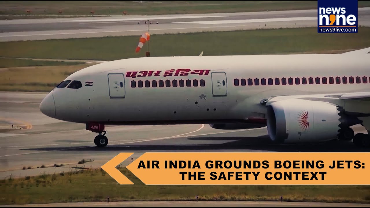 Air India Grounds Boeing Jets: How Past Safety Probes Are Driving Faster Action