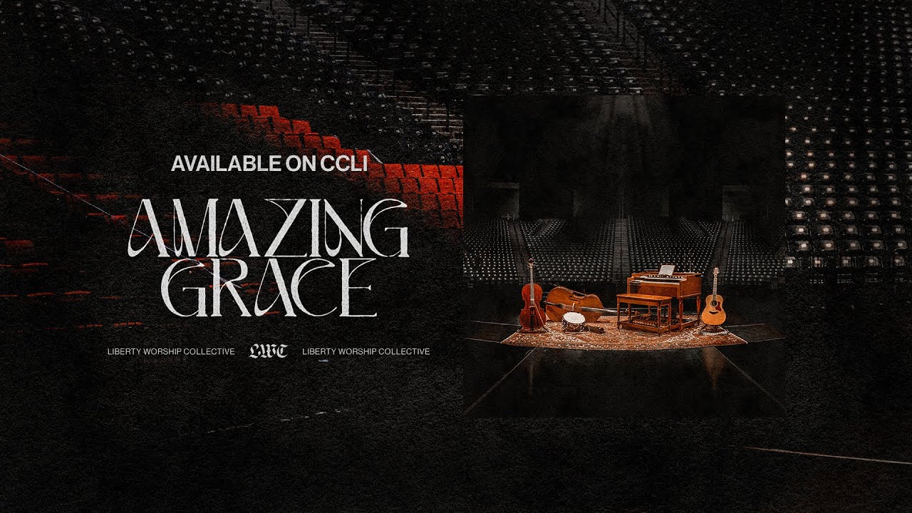 Amazing Grace (Official Music Video) | Liberty Worship Collective